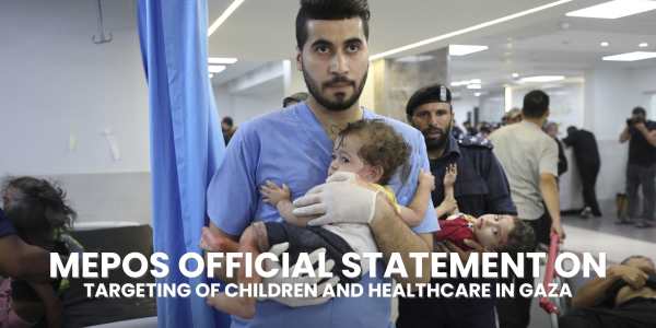 MEPOS Official Statement on Gaza